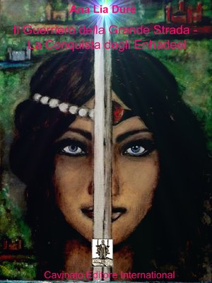 cover image of Il Guerriero della Grande Strada--La Conquista degli Enhadeel